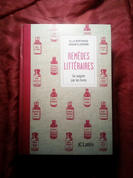 Livre coup de coeur : Remèdes littéraires – Se soigner par les&nbsp;livres