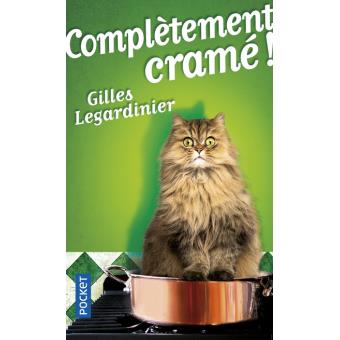 Livre : Complètement cramé ! (Gilles&nbsp;Legardinier)